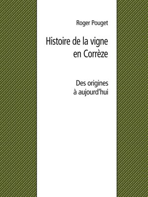 cover image of Histoire de la vigne en Corrèze